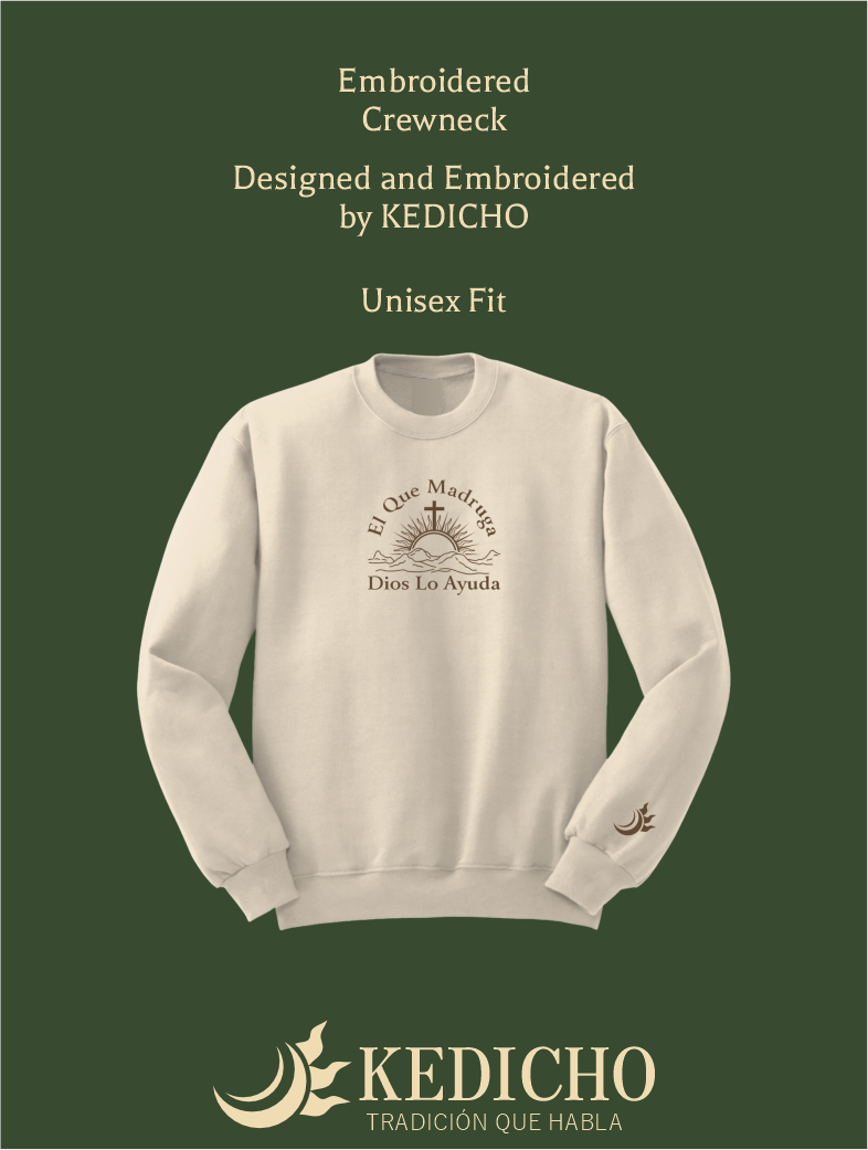 El Que Madruga Dios lo Ayuda Embroidered Crewneck