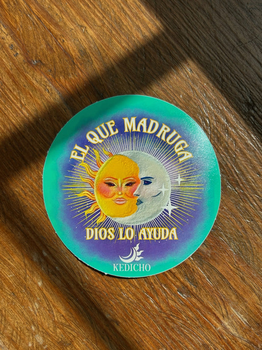 El Que Madruga Dios Lo Ayuda Sticker